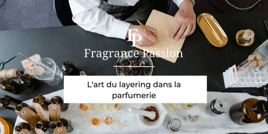 L'art du layering dans la parfumerie