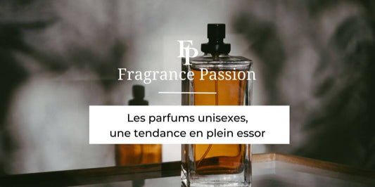Les parfums unisexes : une tendance en plein essor